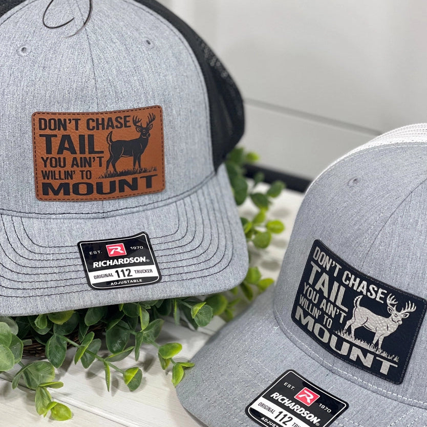 Don't Chase Tail You Ain't Willin' to Mount Patch Snapback Hat