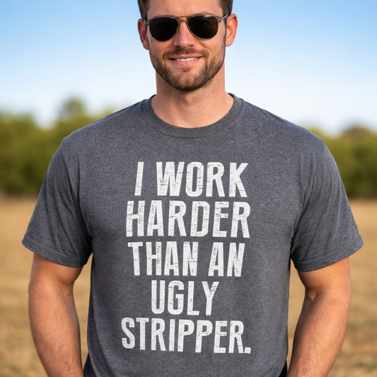 I work Harder Unisex Shirt